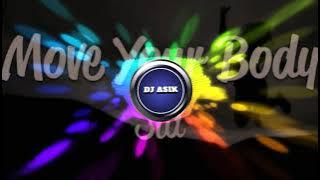 DJ MOVE YOUR BODY X PSYCHO SLOW BEAT VIRAL DITIKTOK TERBARU 2021(DJ ASIK FVNKY)🎧🎶🎶🎵