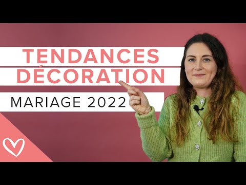 TENDANCES DÉCORATION MARIAGE 2022