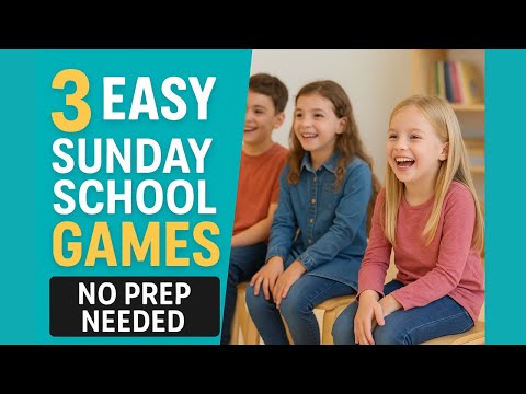 3 Easy Sunday School Games | No Prep, Big Fun