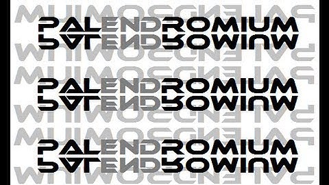 Palendromium - Palindrome song (the same forwards as it is backwards)