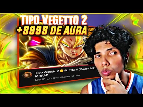 +9999 Aura R INSANO DEMAIS!!!⚡⚡| TIPO VEGETTO 2 Ft. PTKZIN (Dragon Ball) MHrap React