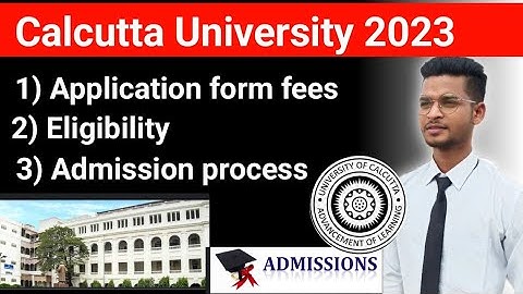 Calcutta University Entrance Exam Application Form 2023, eligibility, admission process.