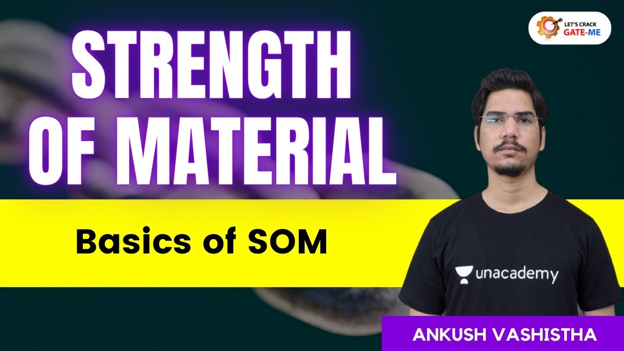 Basics of SOM | Strength of Material | GATE & ESE Exams | Ankush ...