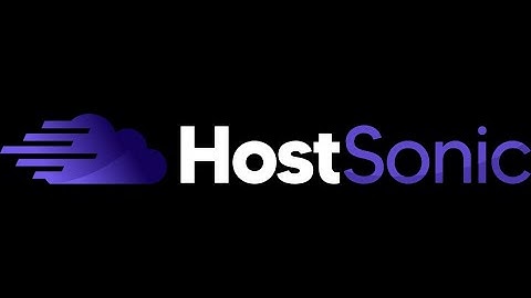 The Next Generation Hosting Revolution Is Here- HostSonic Review