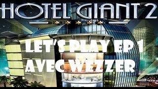 Hotel Giant 2 - The Reception and Luxury Rooms - Episode 1