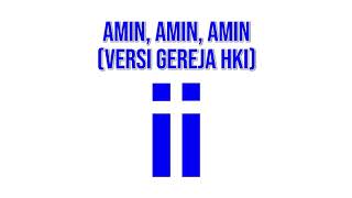 Video thumbnail of "Amin, Amin, Amin (Versi Gereja HKI)"