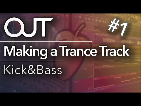 Making a Trance Track #1 - Kick and Bass