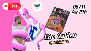 #424 Ede Galileu  - Campanha Homem Chiclete 3 no Catarse - Link na Descrição 