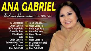 Ana Gabriel 2024 10 Grandes Exitos No Entiendo, Tú Lo Decidiste, No Te Hago Falta, Medley Ra