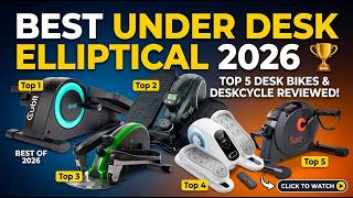 Best Under Desk Elliptical Machine 2026 Top 5 Desk Bikes DeskCycle Reviewed