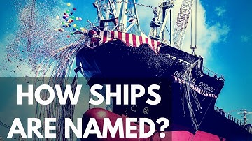 Naming Ships - How it is Done?