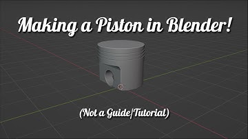 3D Modelling a Piston in Blender (not a Guide)