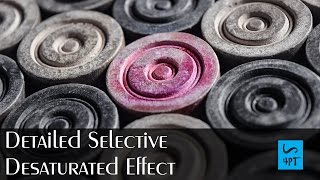 Detailed Selective Desaturated Effect, Photography Post Processing Photoshop Tutorial