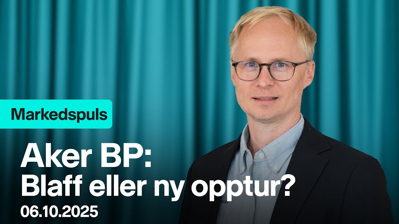 Markedspuls - Aker BP: Et blaff eller ny opptur?