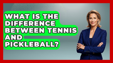 What Is The Difference Between Tennis And Pickleball? - The Racket Xpert
