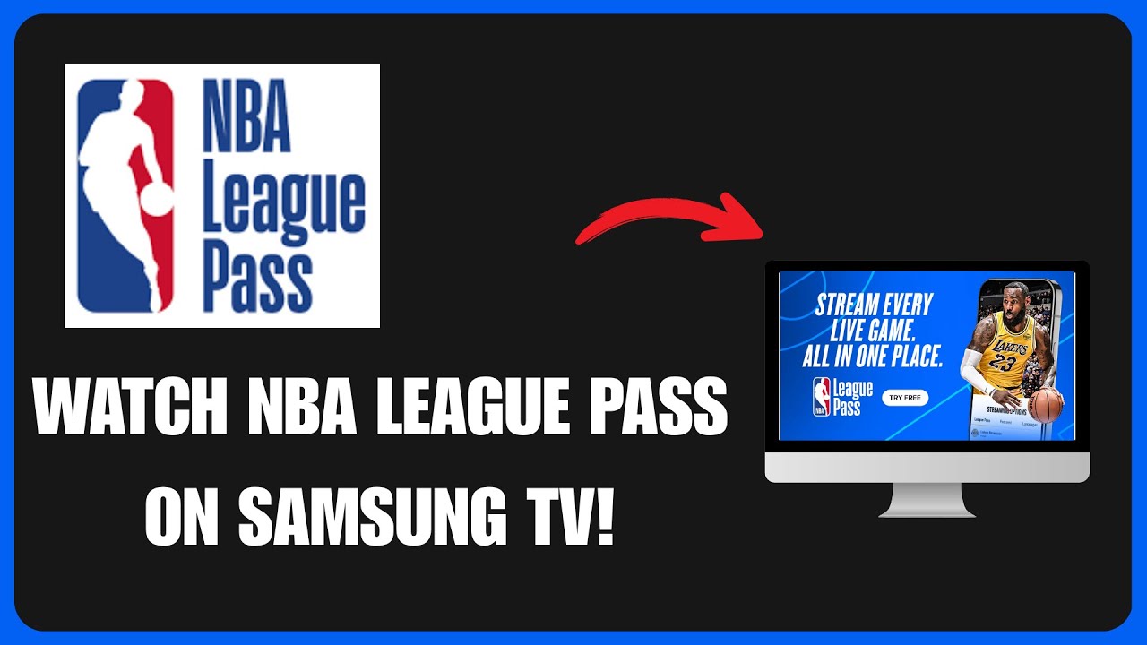 How to Watch NBA League Pass on Samsung TV | Full Guide (2025)