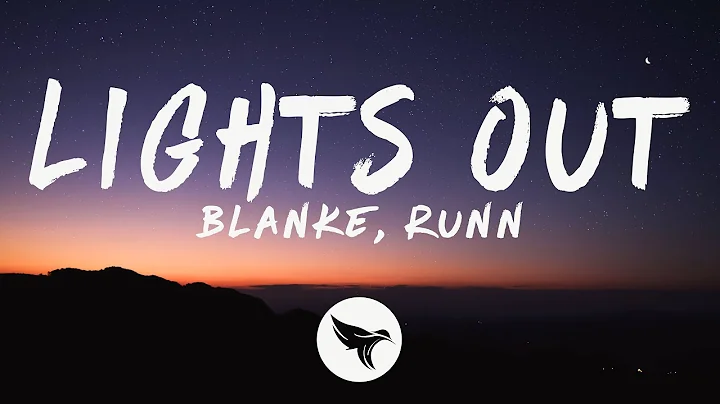 Blanke & RUNN - Lights Out (Lyrics)