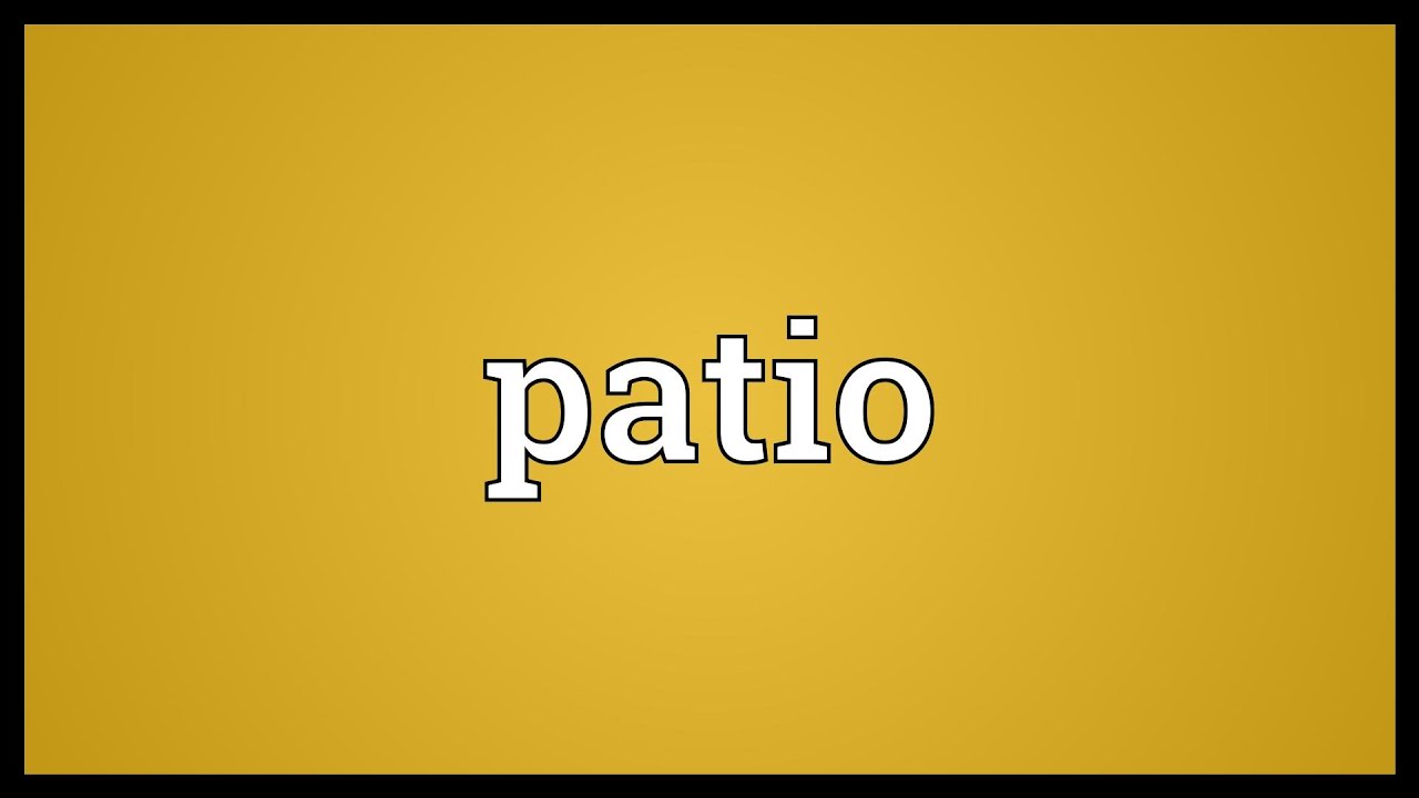 Patio Meaning YouTube