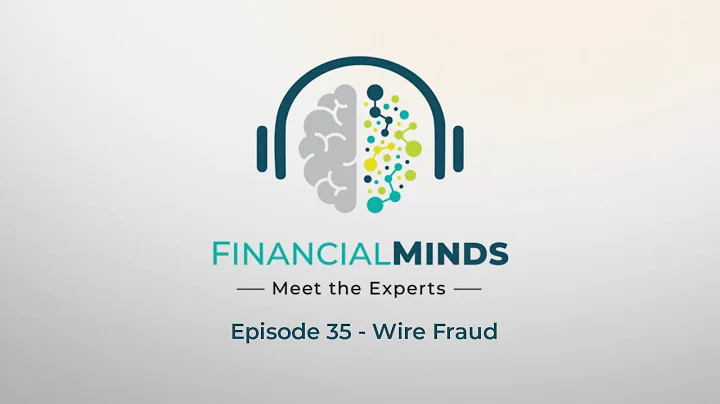 Episode 35  Financial Minds: Meet the Experts  Wir...