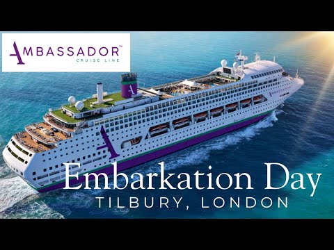 Ambassador Cruise Line: Embarkation Day in Tilbury - everything you need to know