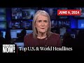 Top U.S. &amp; World Headlines — June 6, 2024