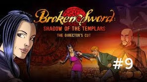 Broken Sword: The Shadow of the Templars Part 9 [Hidden Bar]