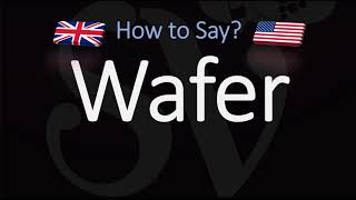 How to Pronounce Wafer? (CORRECTLY) Meaning & Pronunciation