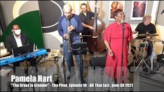 "The Grass is Greener" Pamela Hart, The Pivot 6-30-2021