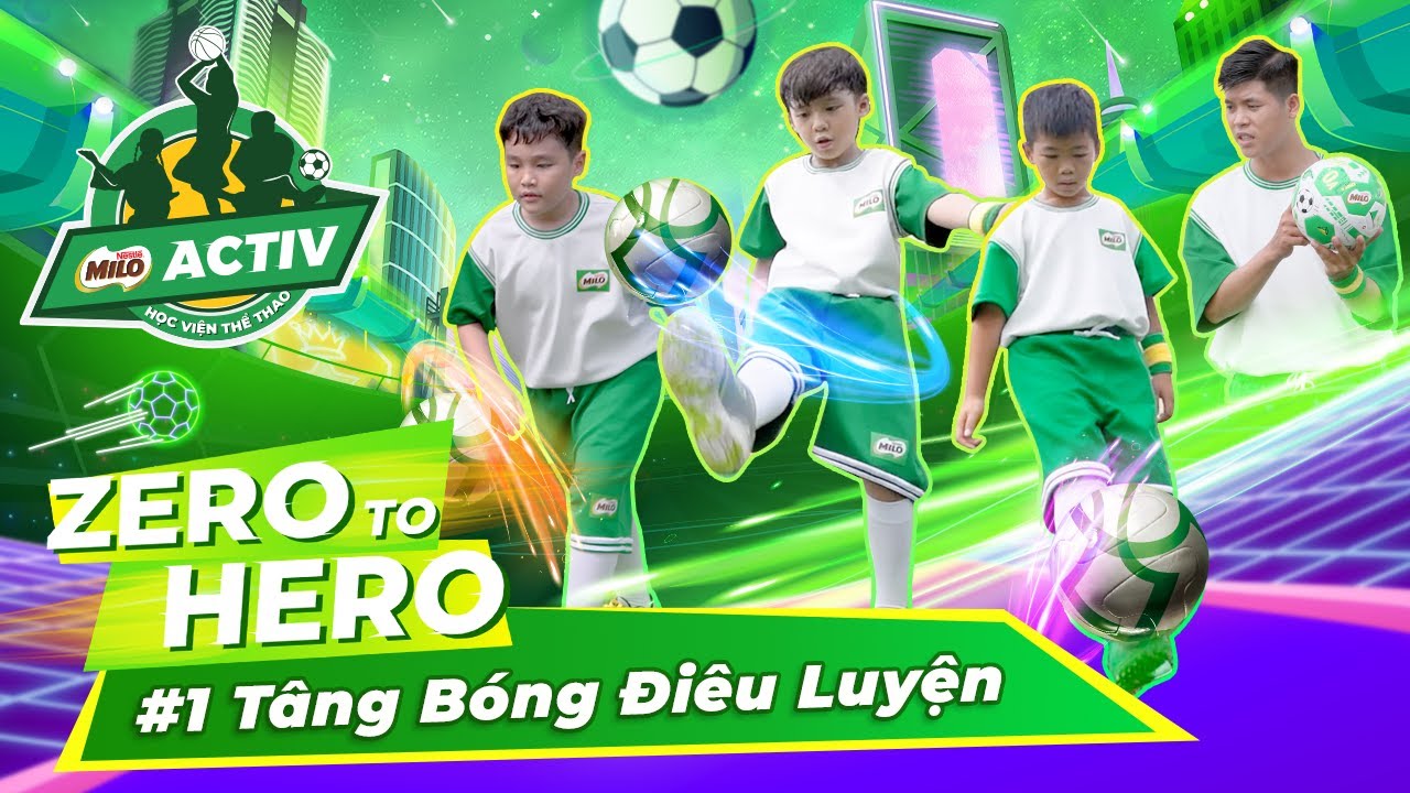ZERO TO HERO TẬP 1: BÀI TẬP TÂNG BÓNG - YouTube