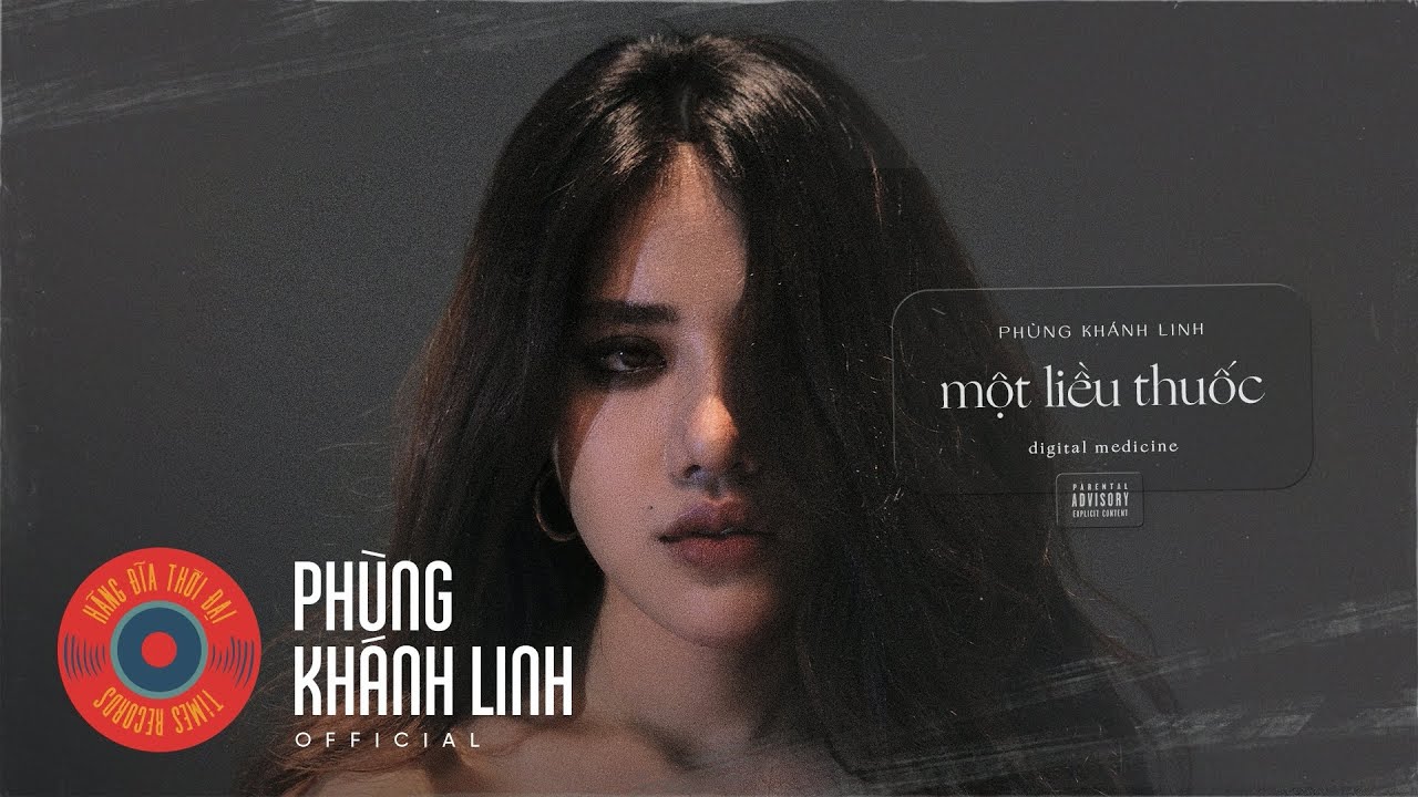 Phùng Khánh Linh - một liều thuốc / digital medicine