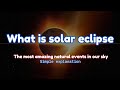 Solar Eclipse Explained: Science, Discoveries & Stunning Views | Complete Guide