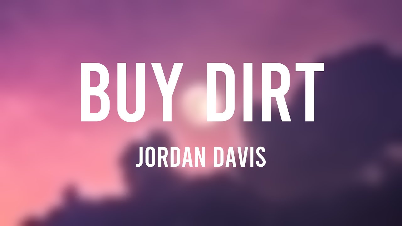 Buy Dirt Jordan Davis With Lyric 🏆 YouTube