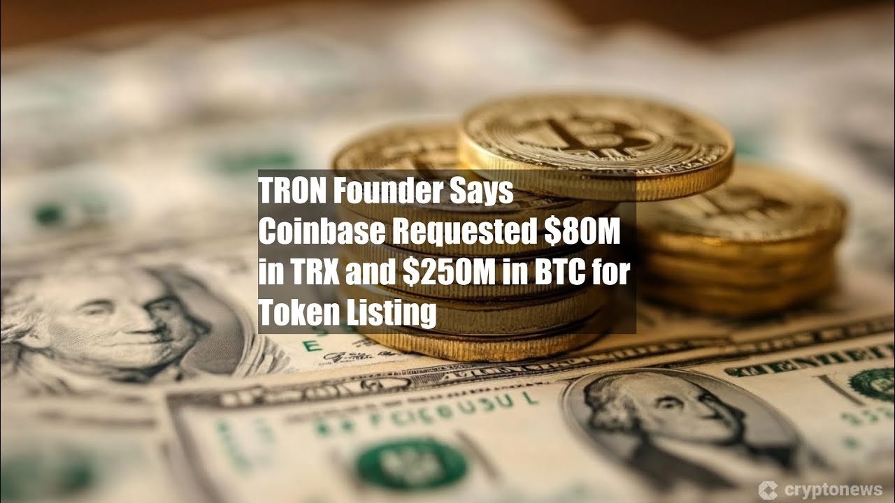 TRON Founder Says Coinbase Requested $80M in TRX and $250M in BTC - YouTube