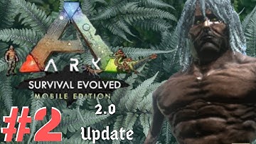Ark: Survival Evolved mobile - 2.0 update let