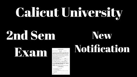Calicut University,2nd Sem Exam, New Notification,Latest update, Important,Bcom,Bba,BA,