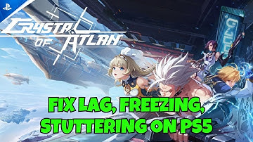 How To Fix Crystal of Atlan Lagging, Freezing, Stuttering Issue On PS5 | #crystalofatlan