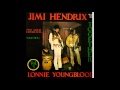 Jimi Hendrix and Lonnie Youngblood Together Full Album