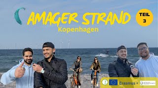 Erasmus + | AMAGER Strand 🏖️