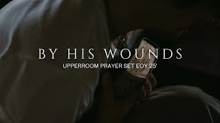 By His Wounds - UPPERROOM Prayer Set EOY 25’