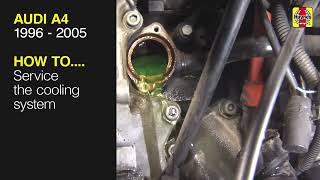 How to Service the cooling system on the Audi A4 1996 to 2001