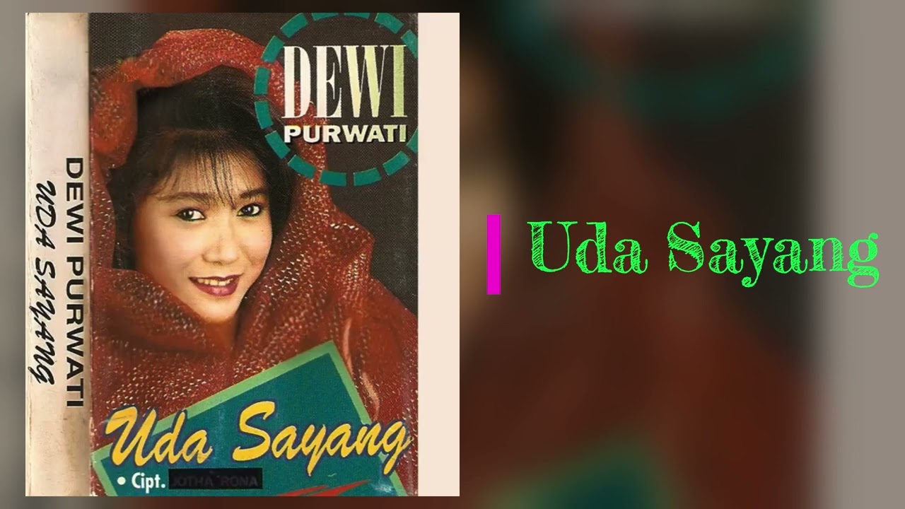 009_1. Dewi Purwati - Uda Sayang