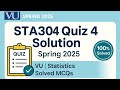 STA301 Quiz No.4 Solution | Spring 2025 | Statistics | VU Quiz Solved