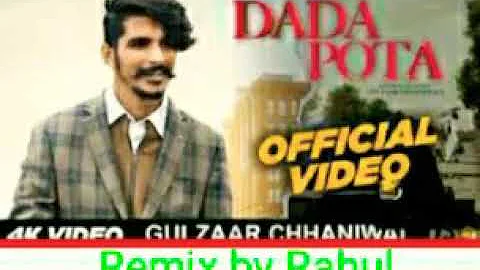Dada Pota song by Gulzar channiwala (remix by DJ Rahul)