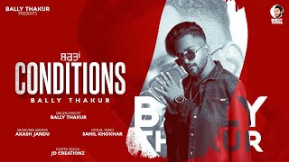Conditions (Lyrical video) Bally Thakur | Latest Punjabi Song 2022| Beat punjabi song 2022|