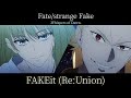 FAKEit (Re:Union) - Fate/strange Fake [AMV/MAD]