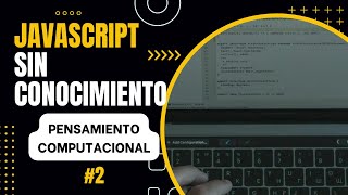 Aprende JavaScript desde Cero | Desafío de Pensamiento Computacional en la Clase #2 