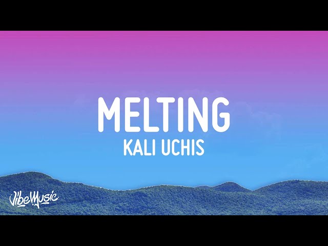 Kali Uchis - Melting (Lyrics) class=