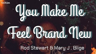 You Make Me Feel Brand New | Rod Stewart &amp; Mary J. Blige | KeiRGee Lyrics Video