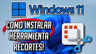 Cómo Descargar e Instalar Herramienta Recortes Para Windows 11 / 10 PC - [Tutorial]