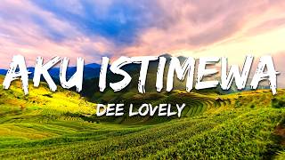 Dee Lovely - Aku Istimewa